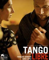 Смотреть Онлайн Танго либре / Tango libre [2012]